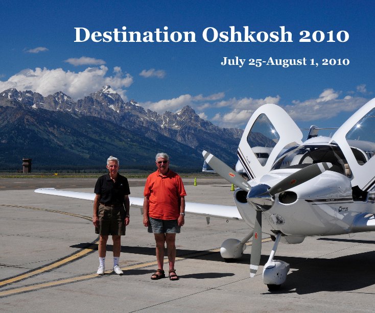 Ver Destination Oshkosh 2010 July 25-August 1, 2010 por Richard Leonetti
