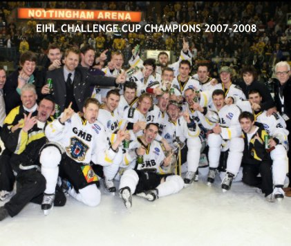 EIHL CHALLENGE CUP CHAMPIONS 2007-2008 book cover