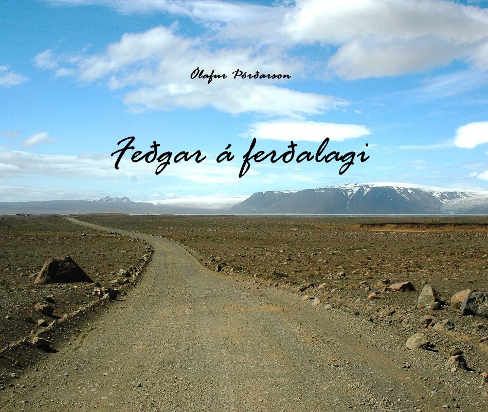 View Feðgar á ferðalagi by Ólafur Þórðarson