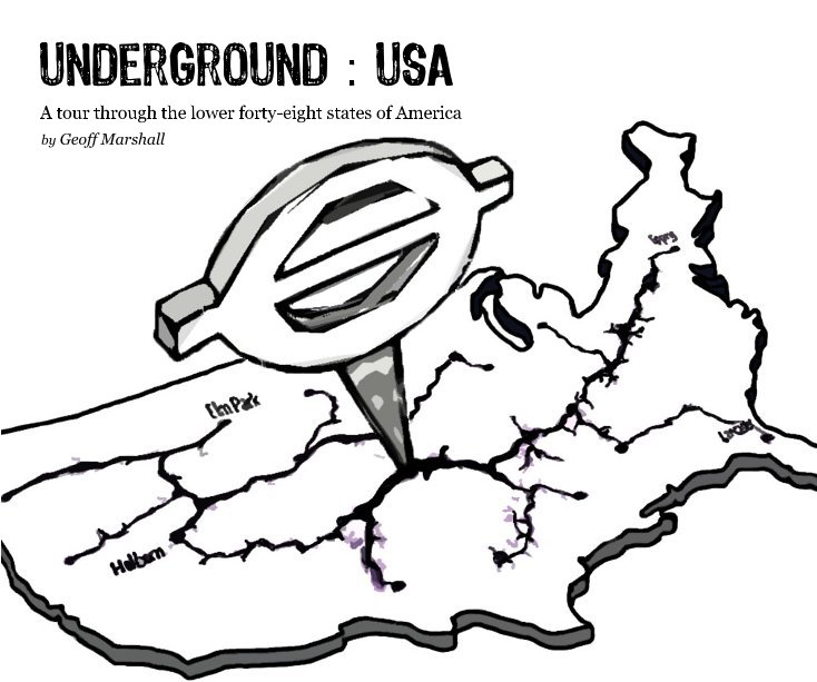 View Underground : USA by Geoff Marshall