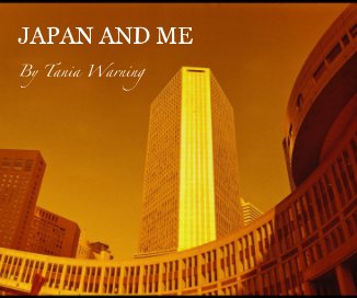 JAPAN AND ME By Tania Warning book cover