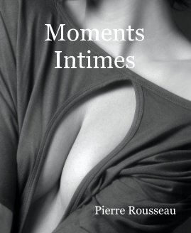 Moments Intimes Pierre Rousseau book cover