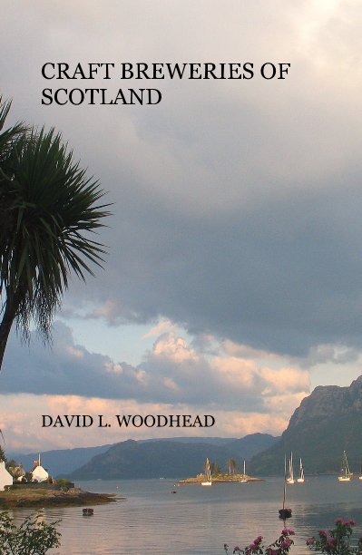 Bekijk CRAFT BREWERIES OF SCOTLAND op DAVID L. WOODHEAD