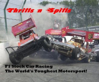 Thrills n Spills F1 Stock Car Racing The World's Toughest Motorsport! book cover