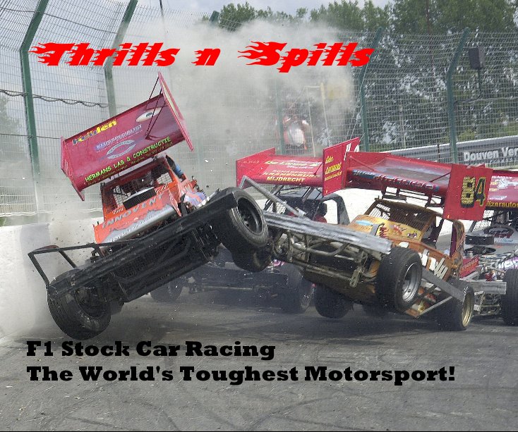 View Thrills n Spills F1 Stock Car Racing The World's Toughest Motorsport! by Colin Casserley