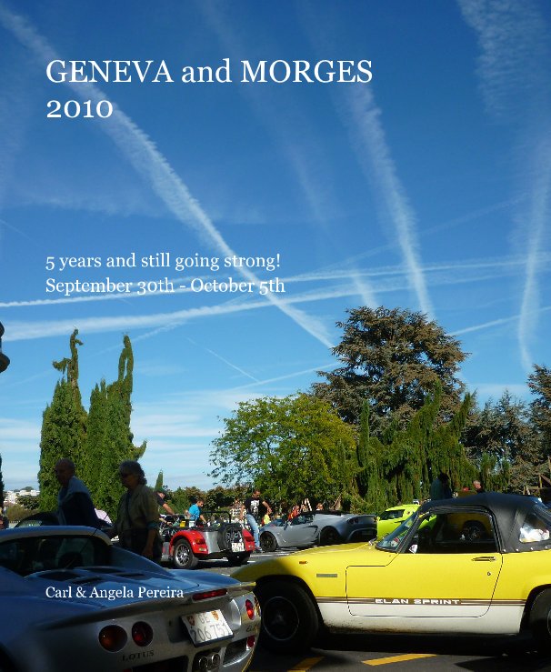 Visualizza GENEVA and MORGES 2010 5 years and still going strong! September 30th - October 5th di Carl & Angela Pereira