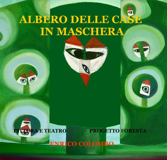 View ALBERO DELLE CASE IN MASCHERA by ENRICO COLOMBO