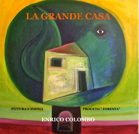 View LA GRANDE CASA by ENRICO COLOMBO