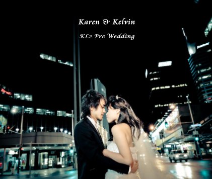 Karen & Kelvin KL2 Pre Wedding book cover