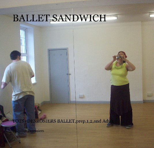 Ver BALLET SANDWICH por Judith Desrosiers