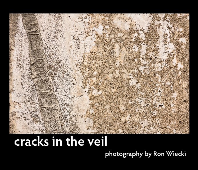 View cracks in the veil by Ron Wiecki