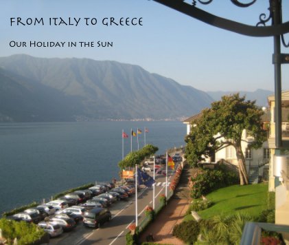 From Italy to Greece Our Holiday in the Sun book cover