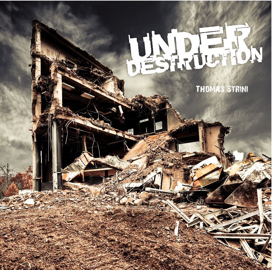 Ver Under Destruction por Thomas Strini