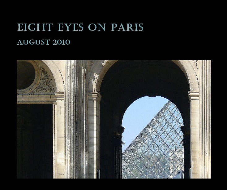 View Eight Eyes on Paris by kathiebraun