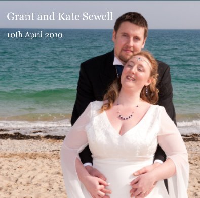 Grant and Kate Sewell 10th April 2010 book cover