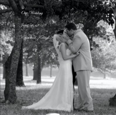 Our Wedding June 5th, 2010 Kevin and Kaleigh book cover