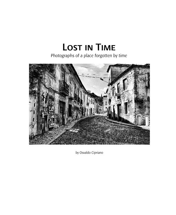 View Lost in Time by Osvaldo Cipriano