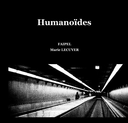 Ver Humanoïdes por FAIPEL Marie LECUYER
