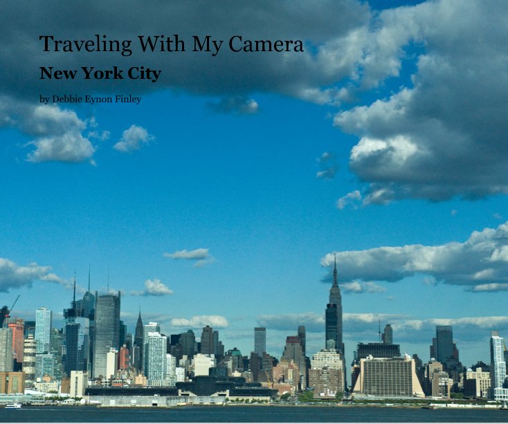 Traveling With My Camera: New York City nach Debbie Eynon Finley anzeigen