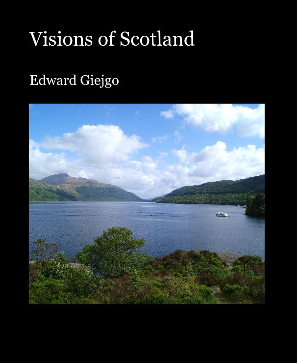 View Visions of Scotland by Edward Giejgo
