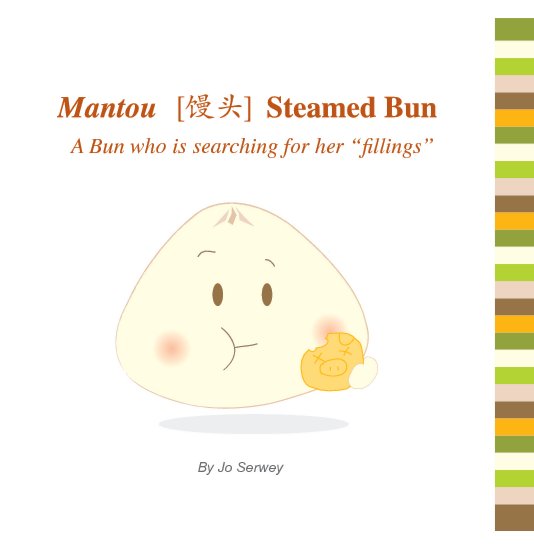 View Mantou - Steamed Bun (Hard Cover) by Jo Serwey