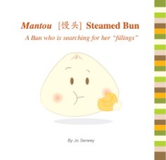 Mantou - Steamed Bun (Dust Jacket) book cover