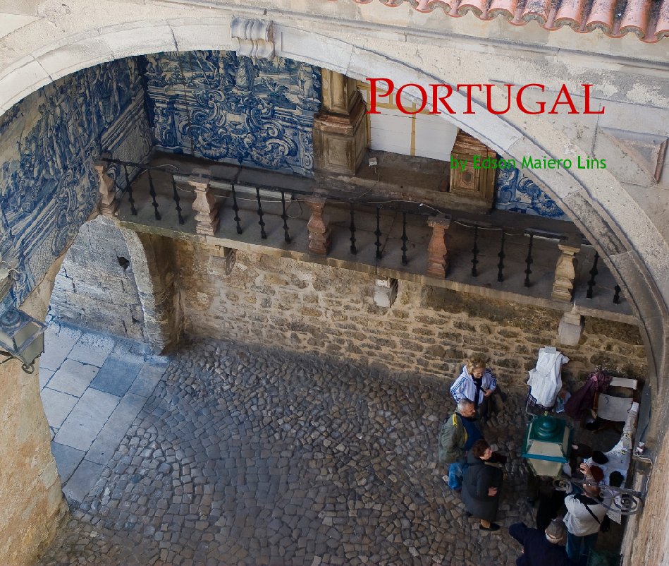 View PORTUGAL by Edson Maiero Lins