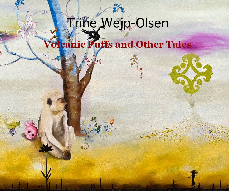 Volcanic Puffs and Other Tales nach Trine Wejp-Olsen anzeigen