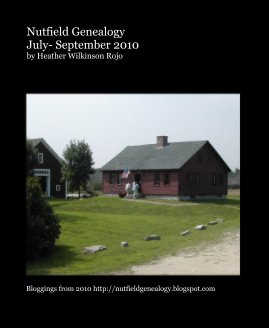 Nutfield Genealogy July- September 2010 by Heather Wilkinson Rojo book cover