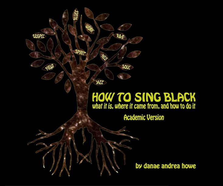 View How to Sing Black (College Edition) by Danae Andrea Howe