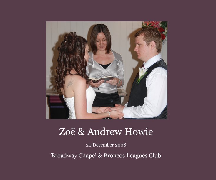 View Zoë & Andrew Howie by Broadway Chapel & Broncos Leagues Club