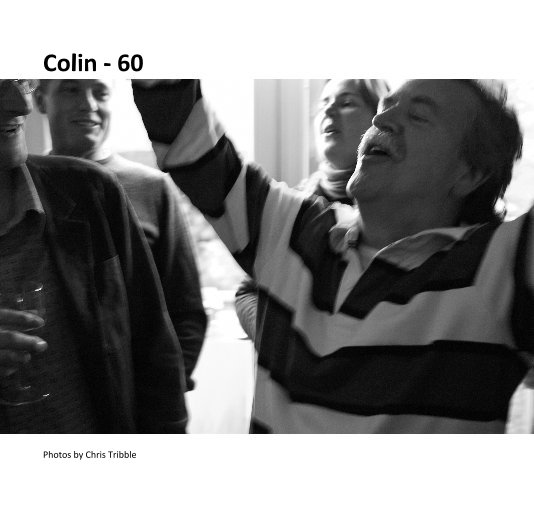 Colin - 60 nach Photos by Chris Tribble anzeigen