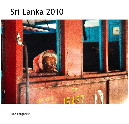 View Sri Lanka 2010 by Rob Langhorst