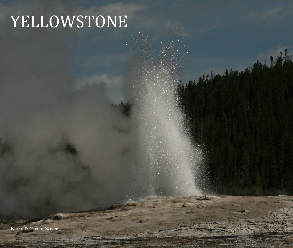 View YELLOWSTONE by Kevin & Nicola Noyce