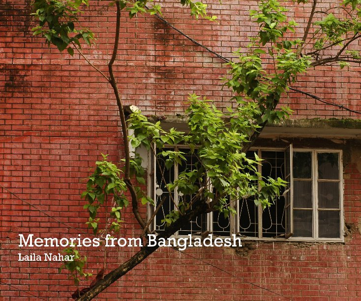 Ver Memories from Bangladesh Laila Nahar por Laila Nahar