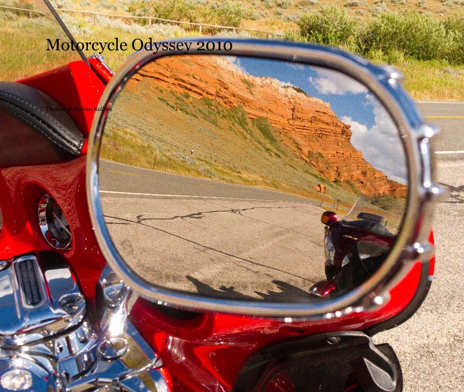 View Motorcycle Odyssey 2010 by Thomas & Marian Rollins