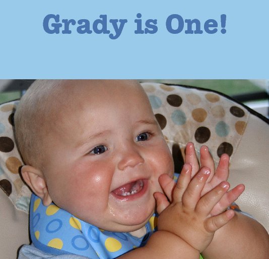 Visualizza Grady is One! di sophietucker