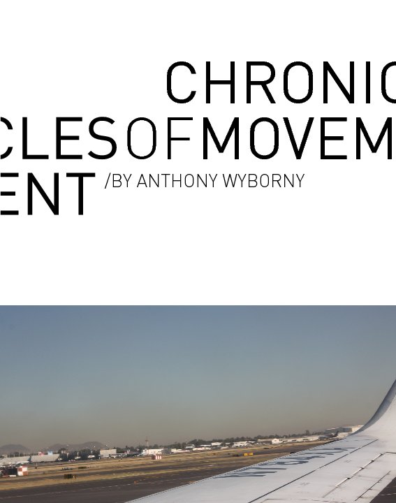 Visualizza Chronicles of Movement di Anthony Wyborny
