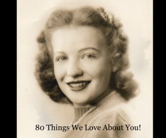 80 Things We Love About You! book cover