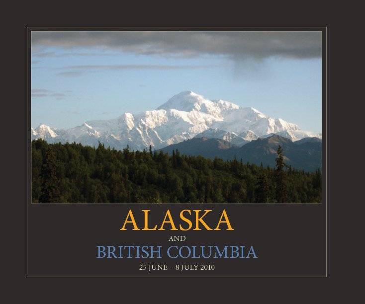 View Alaska and British Columbia by Carol and Emil Kane