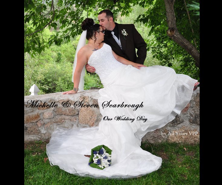 View Michelle & Steven Scarbrough by All Yours VPP