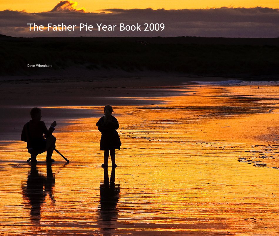 View The Father Pie Year Book 2009 by Dave Whenham