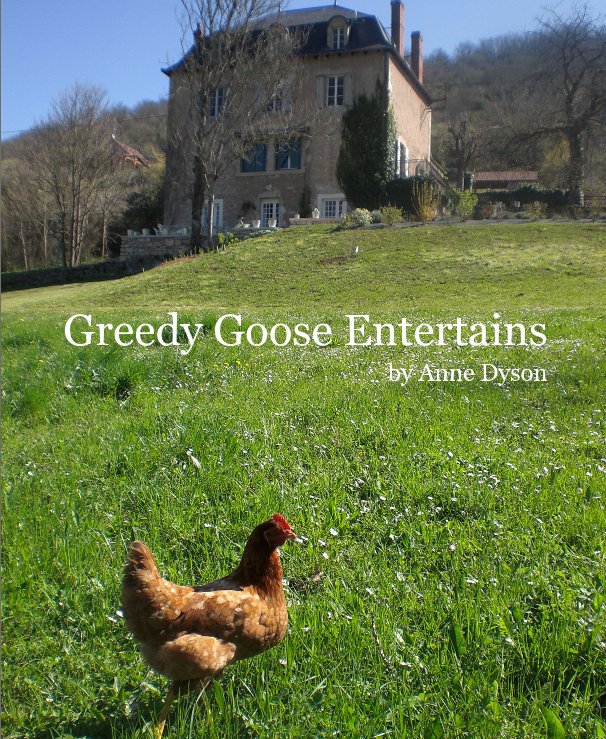 View Greedy Goose Entertains by Anne Dyson