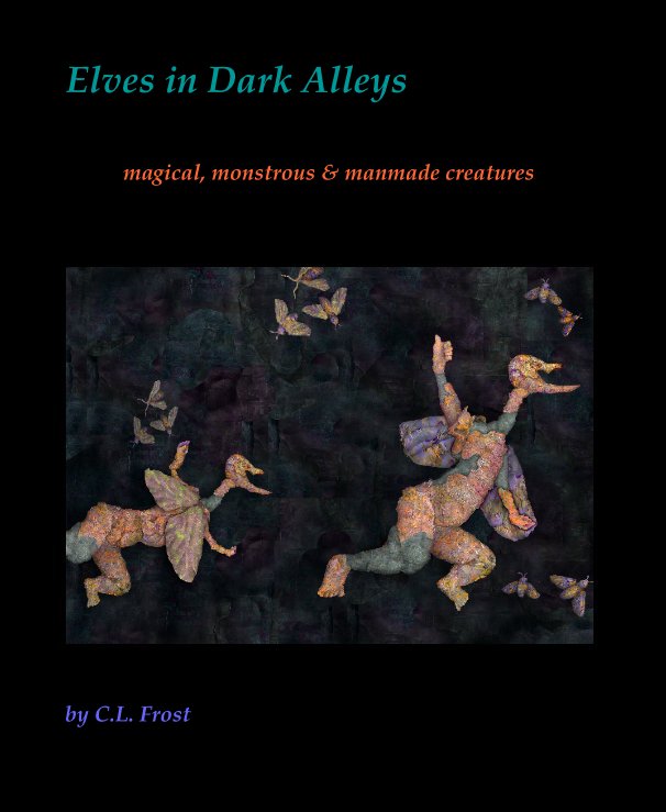 Bekijk Elves in Dark Alleys op C.L. Frost