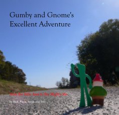 Gumby and Gnome's Excellent Adventure book cover