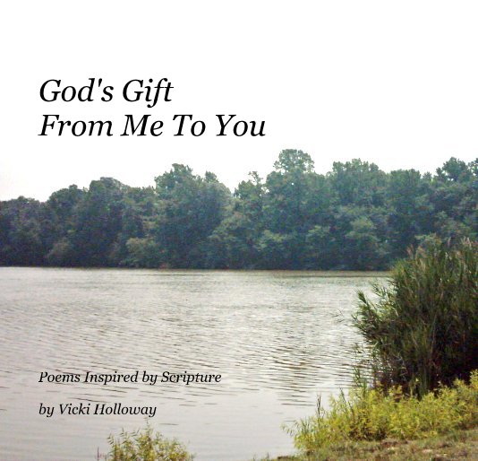 View God's Gift From Me To You by Vicki Holloway