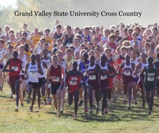 Grand Valley State University Cross Country book cover