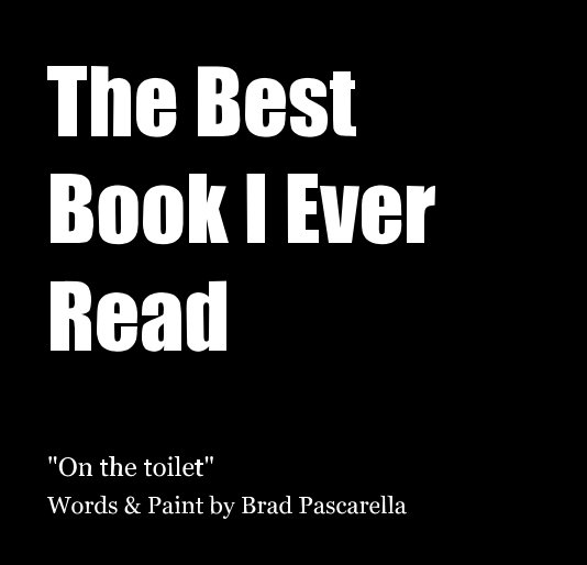 Bekijk The Best Book I Ever Read op Brad Pascarella