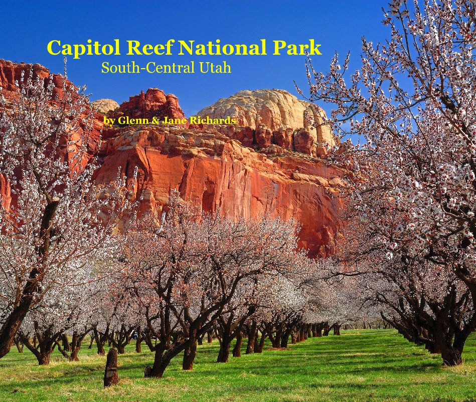 View Capitol Reef National Park South-Central Utah by Glenn and Jane Richards