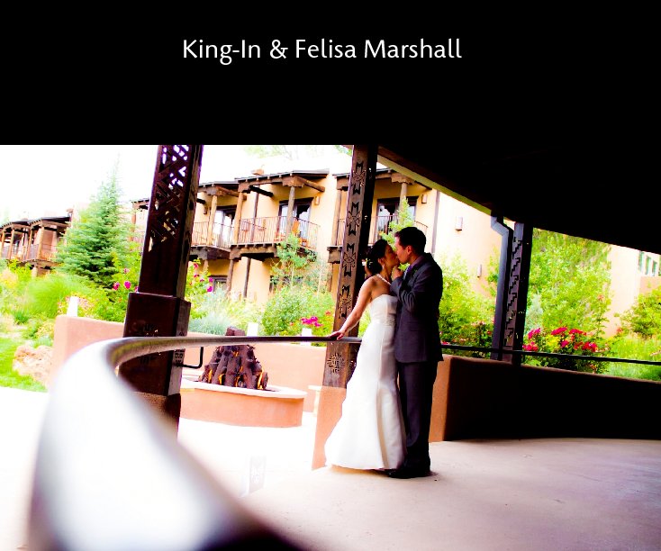 Ver King-In & Felisa Marshall por www.EstevanMontoya.com